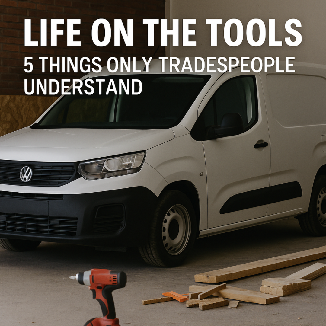 Life on the Tools: 5 Things Only Tradespeople Understand (Van Edition)